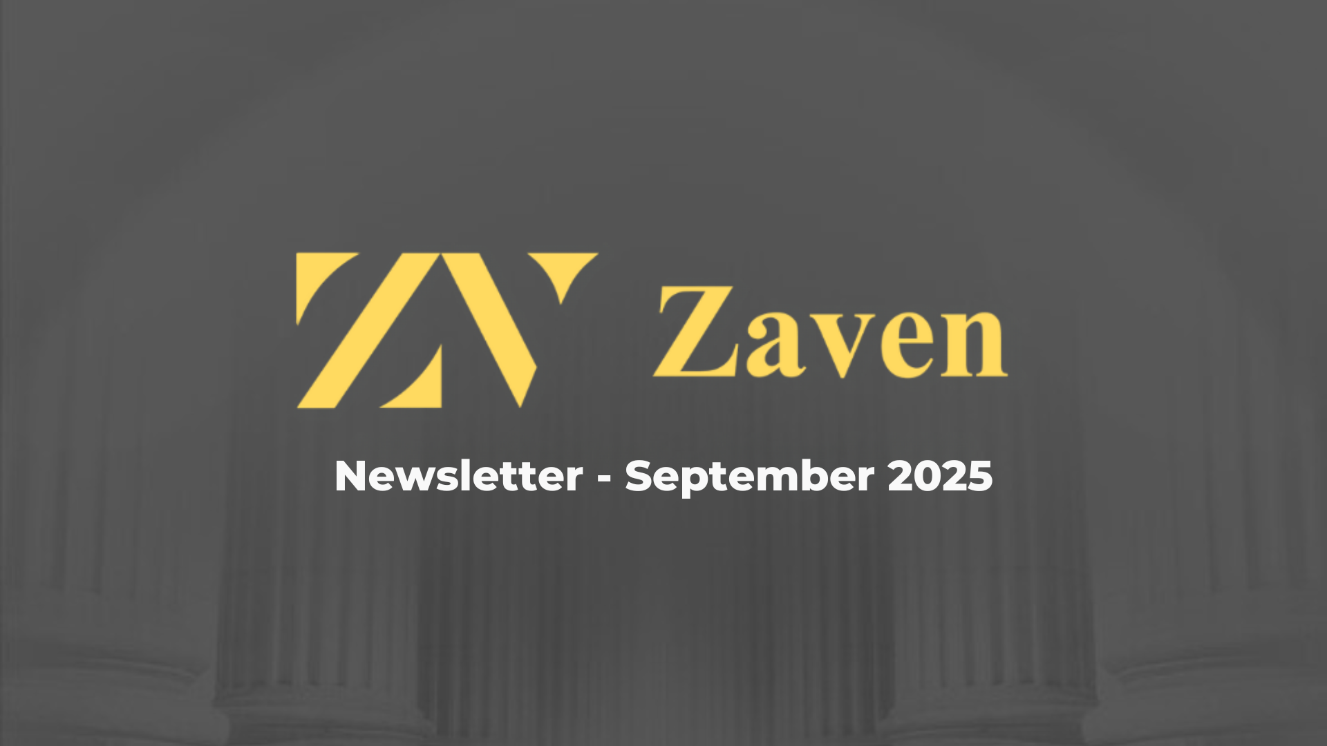 September 2025 – Zaven Newsletter